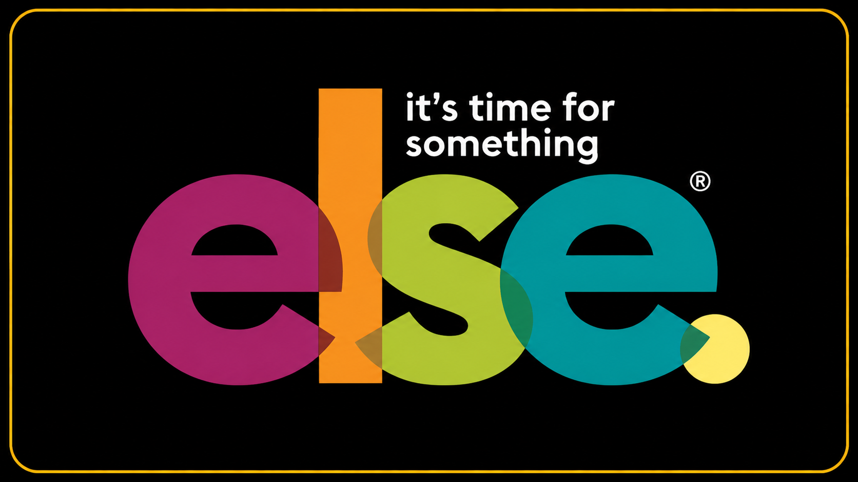 Else